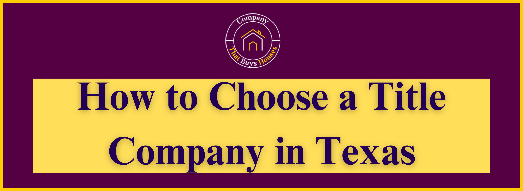Steps to Choose a Title Company In Texas