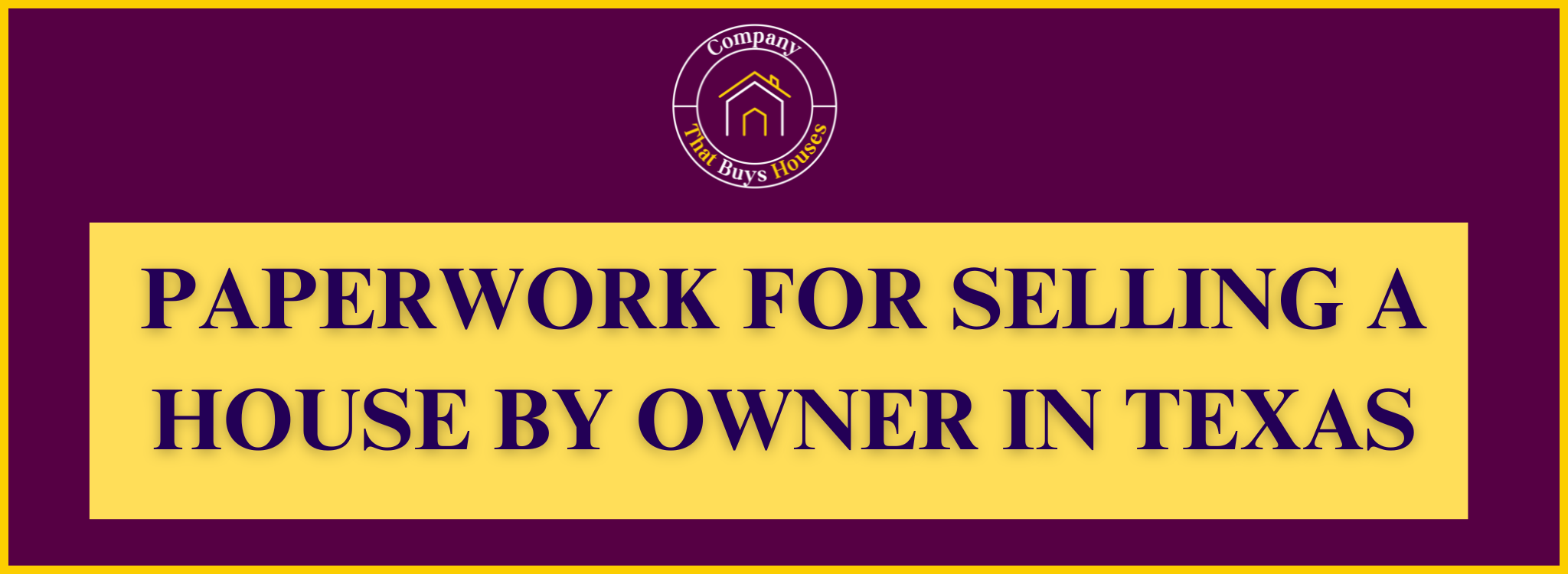 Documents for Selling a House by Owner In Texas