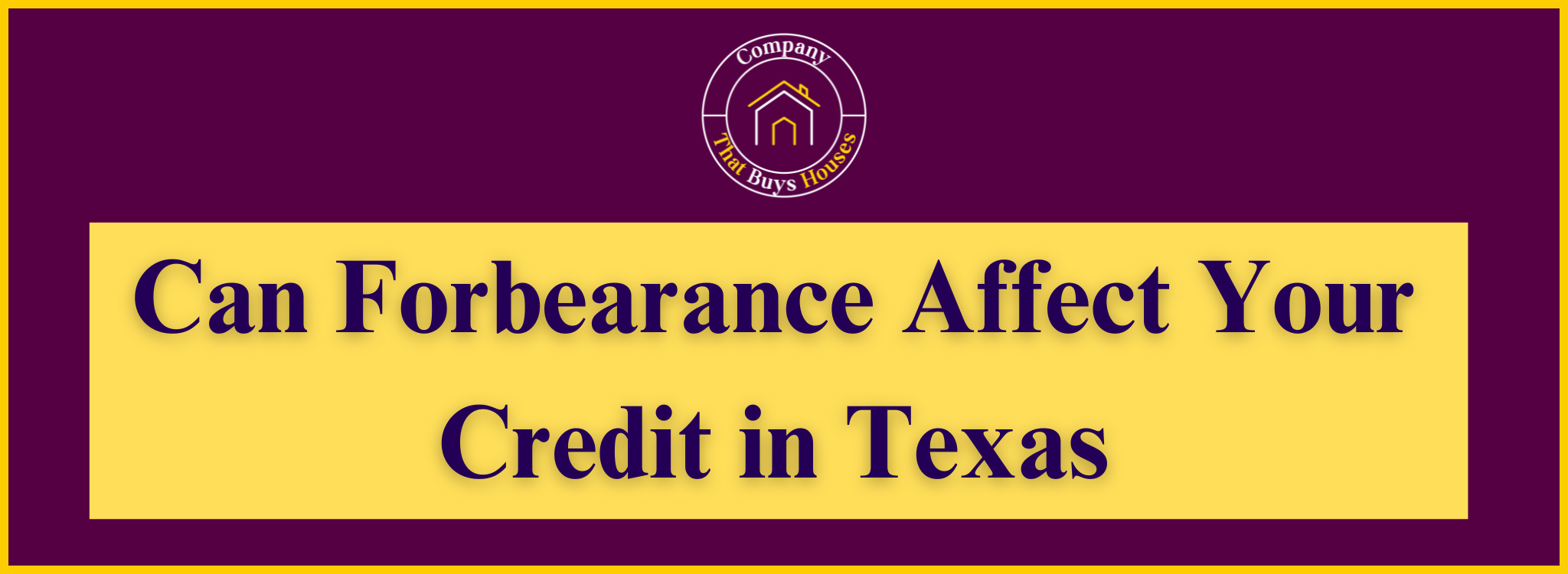 Does Credit Score Change with Forbearance In Texas