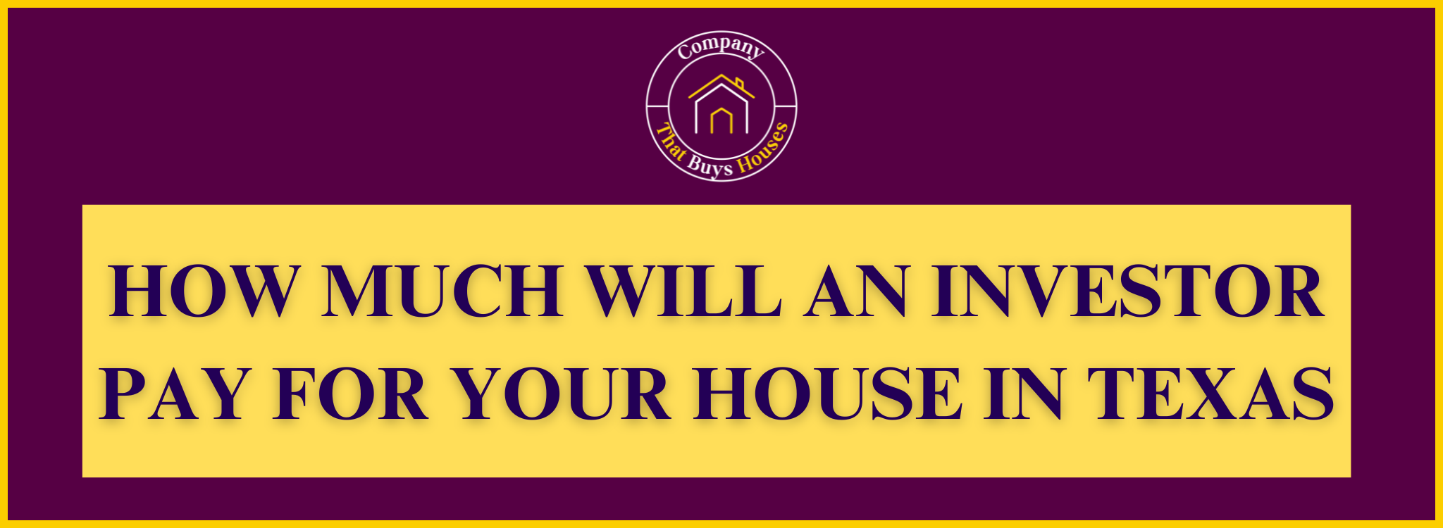 How Much Can You Expect an Investor to Pay for Your House In Texas