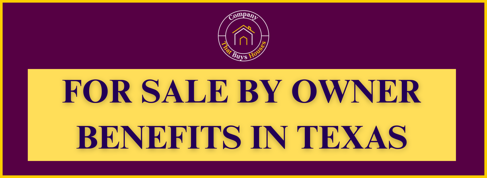 Selling your home by owner the benefits In Texas