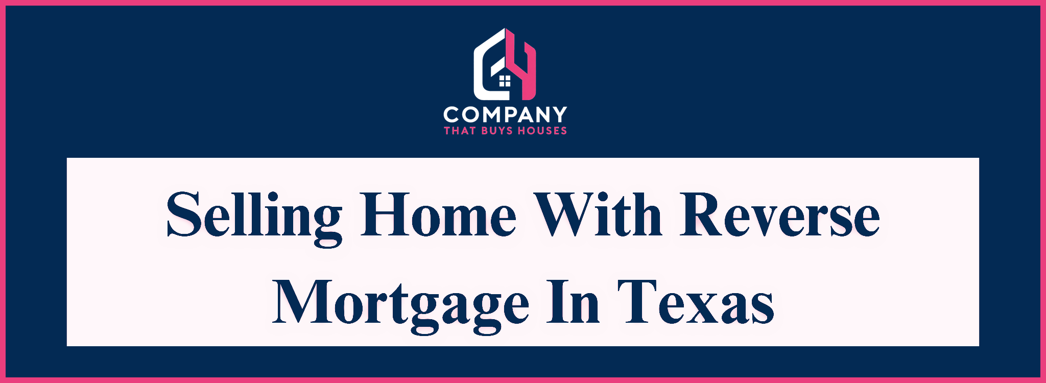 Selling Home With Reverse Mortgage Texas