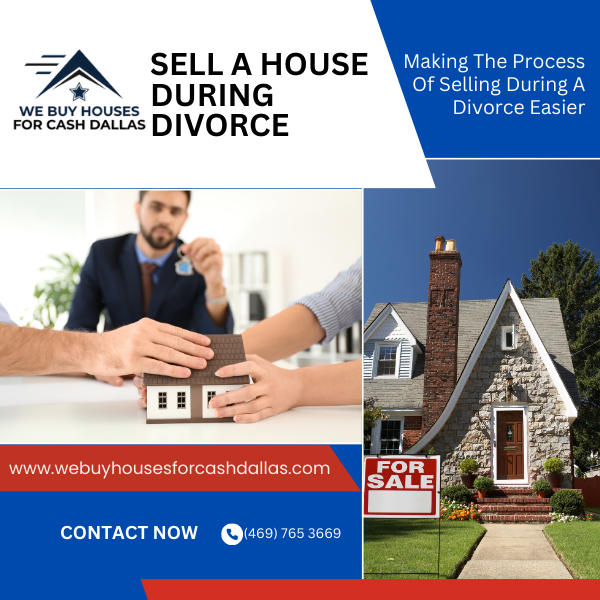 how to sell a house during divorce Dallas