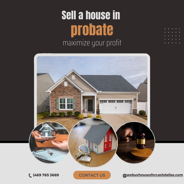 how to sell a house in probate Dallas