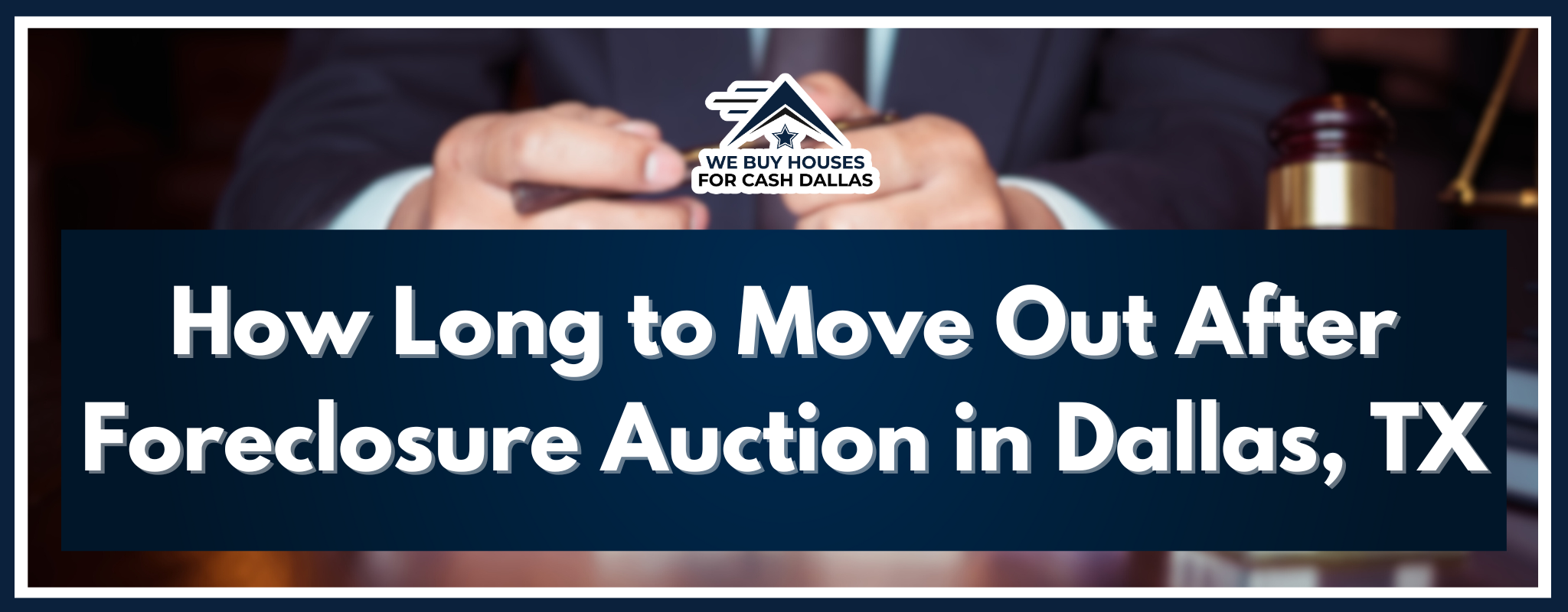 Deadline to Move Out After Foreclosure Auction in Dallas