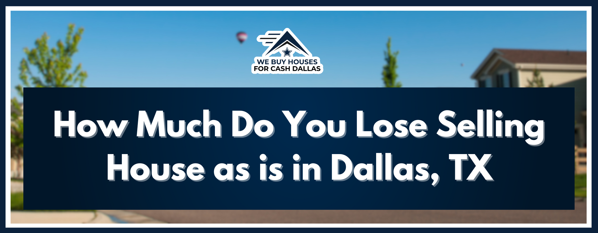 How much do you lose selling a house as-is In Dallas