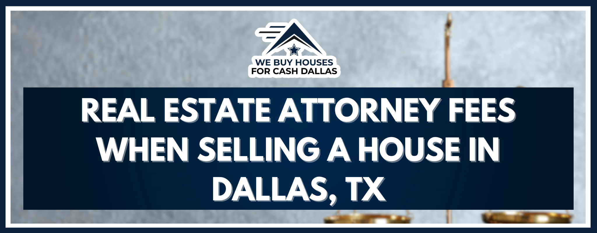 Legal Fees for Selling a House in Dallas