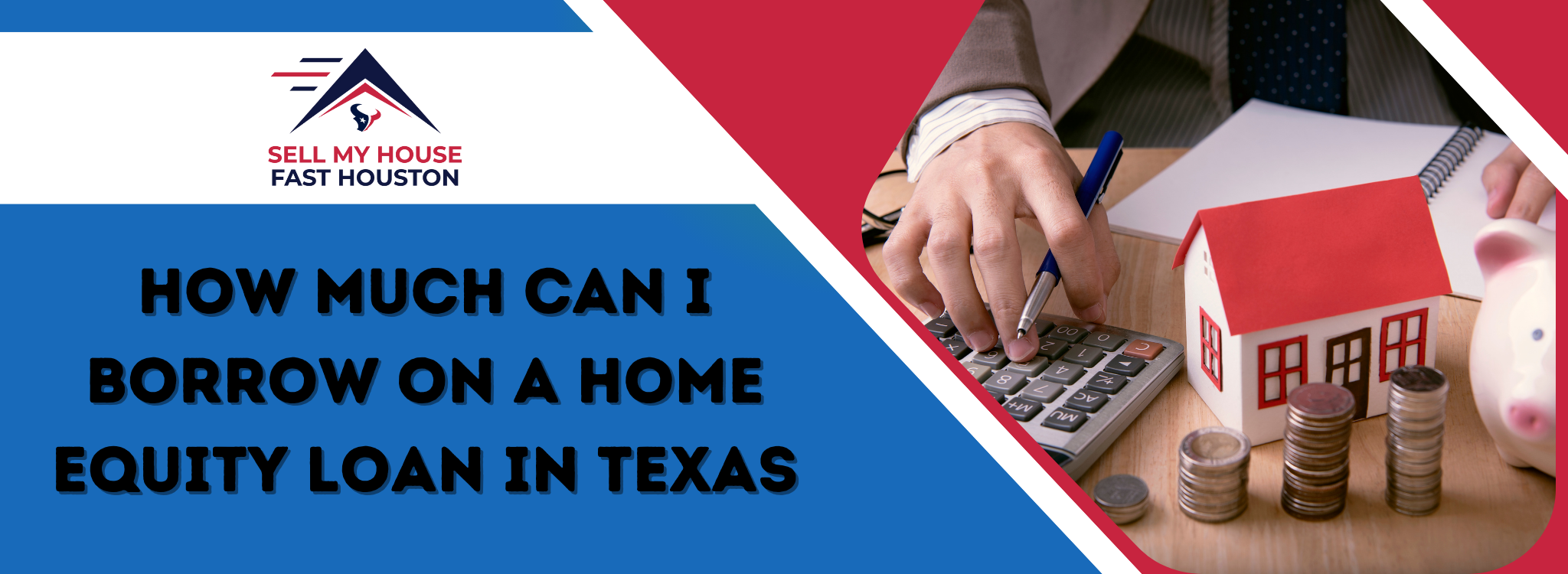 How Much Can I Borrow On A Home Equity Loan Banner Houston