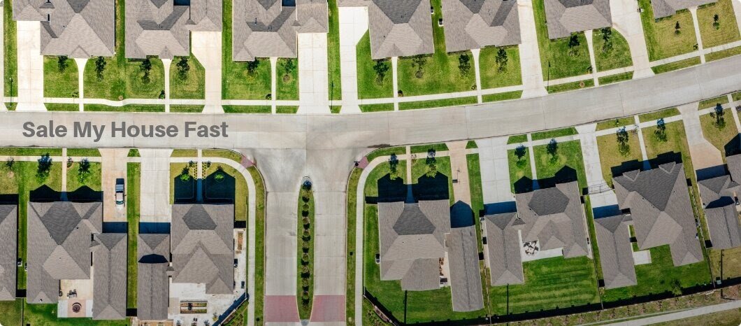 Sale My House Fast In