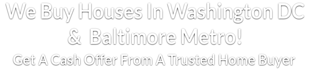 We Buy Houses In Baltimore Metro