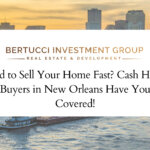 Need to Sell Your Home Fast? Cash Home Buyers in New Orleans