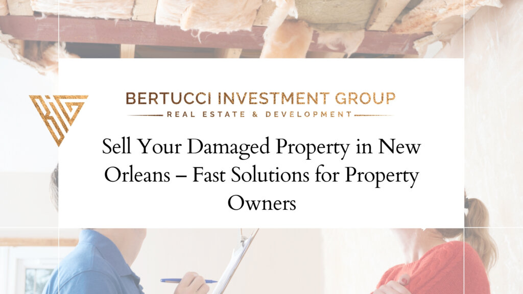 Sell damaged property for cash New Orleans