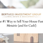 sell your Metairie house fast