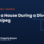 Selling a house during a divorce in Winnipeg, from Manitoba Property Buyers