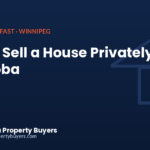 How to sell a house privately in Manitoba without a realtor, from Manitoba Property Buyers