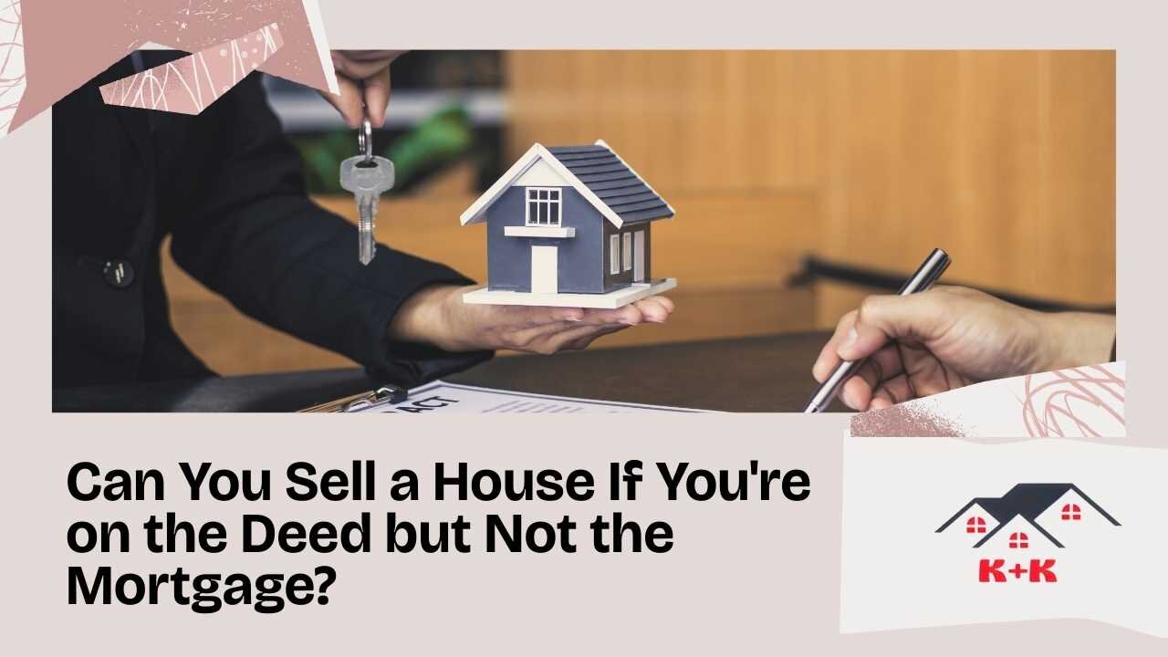 Can You Sell a House If You're on the Deed but Not the Mortgage