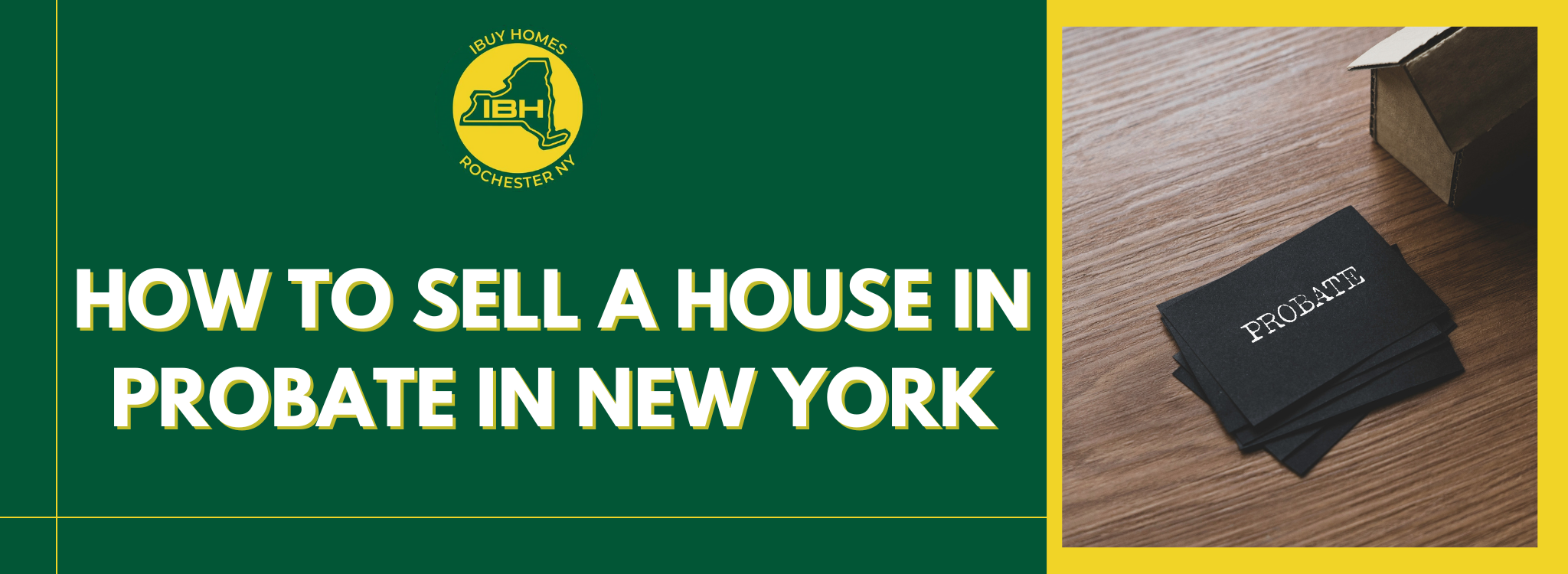 Sell A House In Probate In New York
