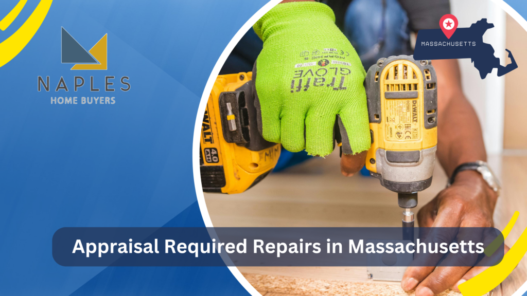 Appraisal Required Repairs in Massachusetts