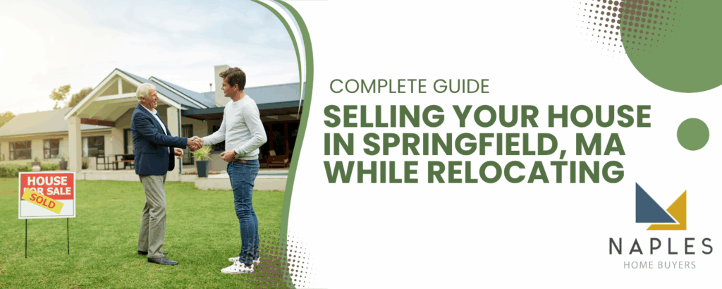 Selling a house in Springfield while relocating