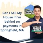 Can I sell my house if i am behind on payments in Spring field