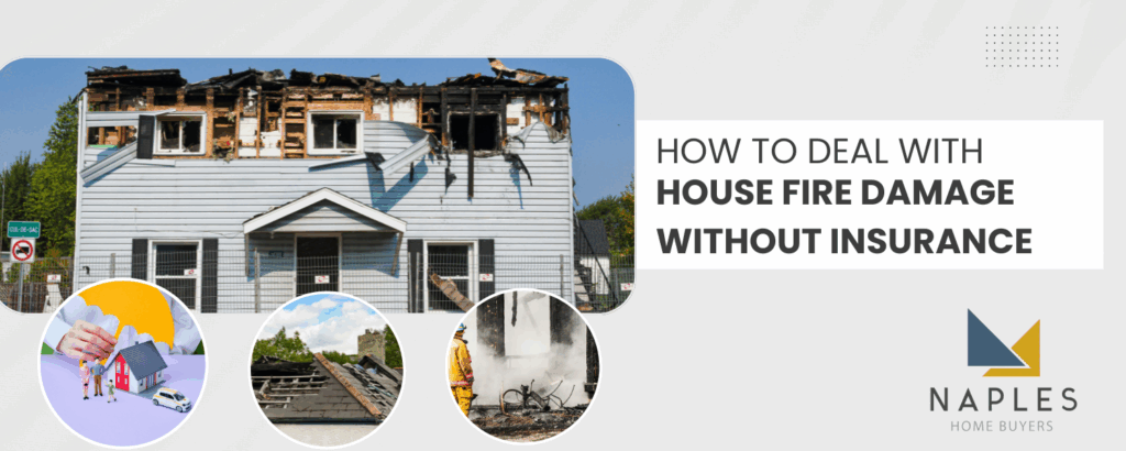 Dealing with house fire damage without insurance in Massachusetts
