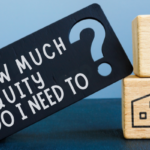 How much equity do I need to sell my home 