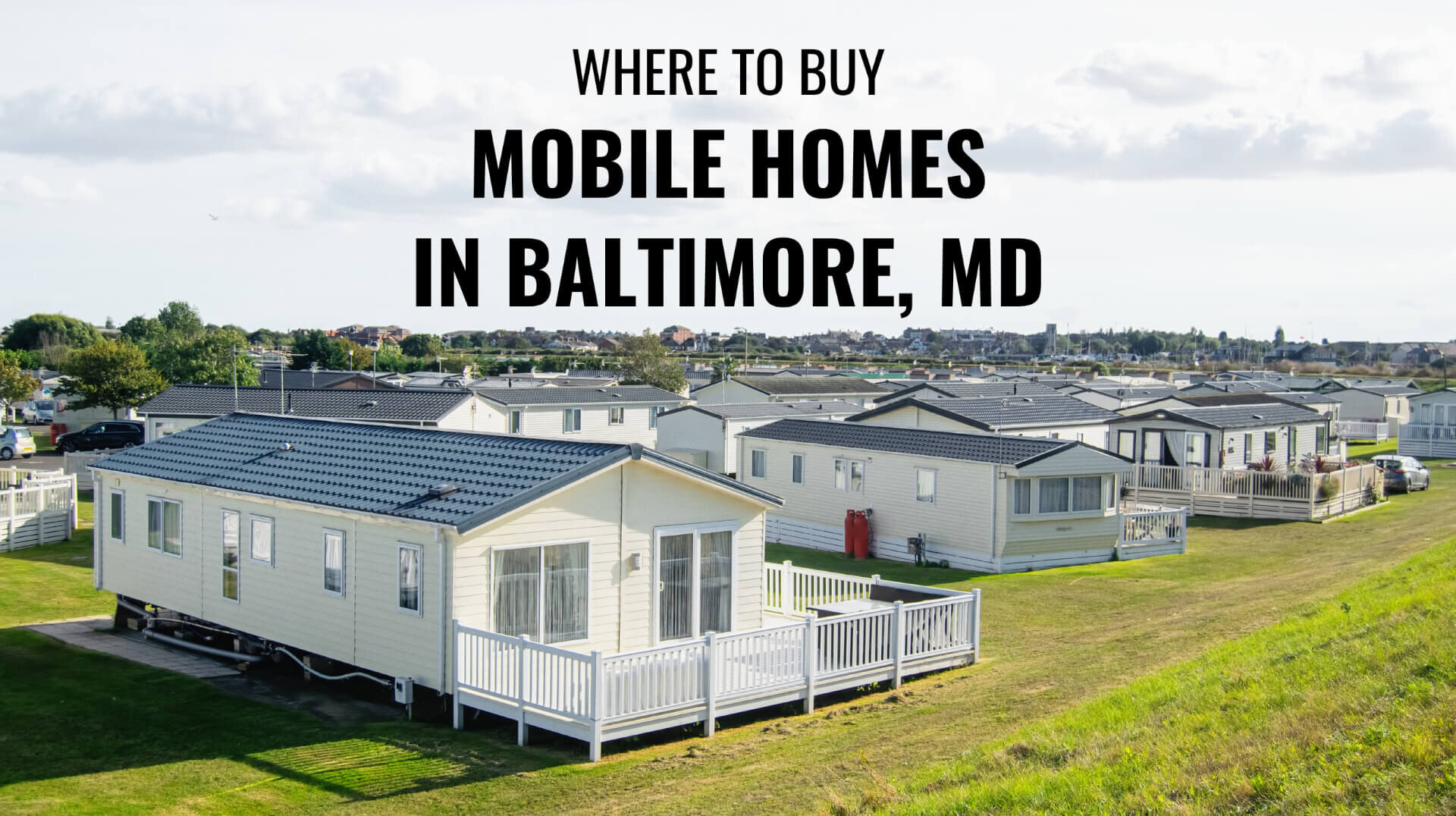 Where to Buy Mobile Homes in Baltimore