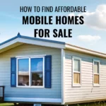 How to find affordable mobile homes for sale