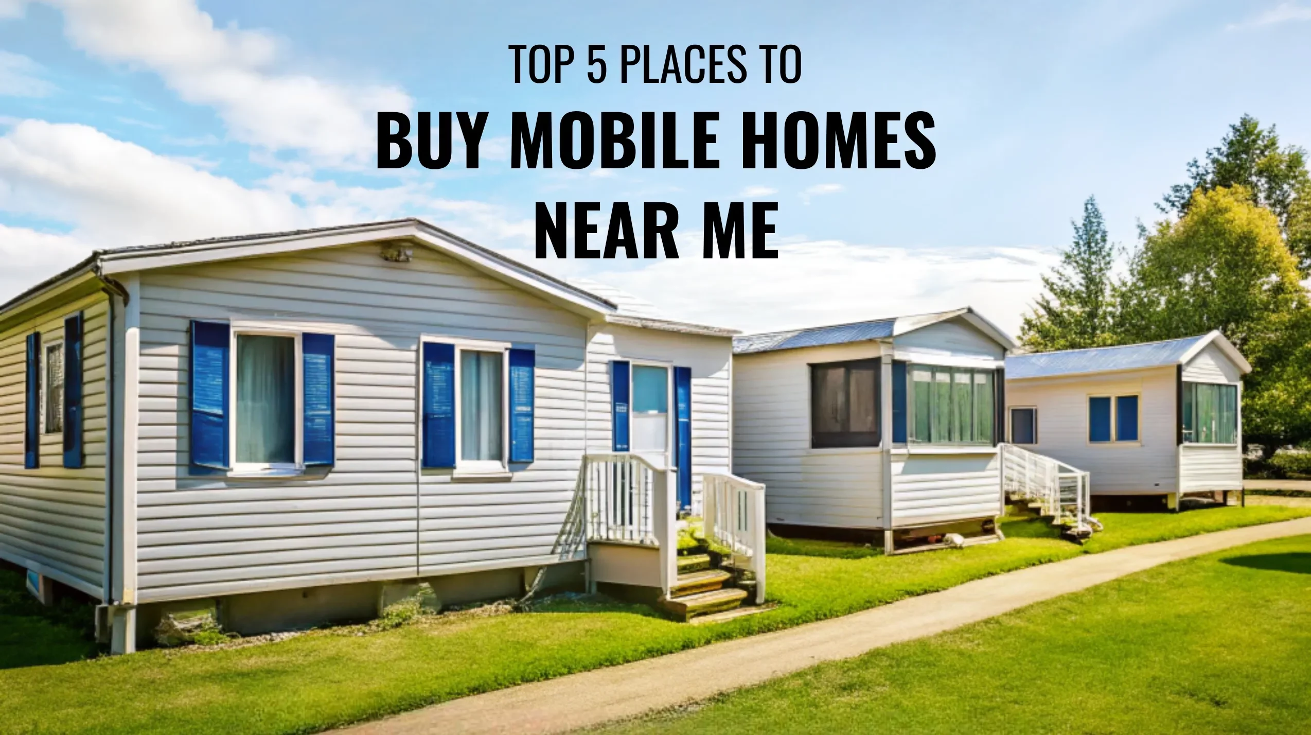 Top 5 places to buy mobile homes