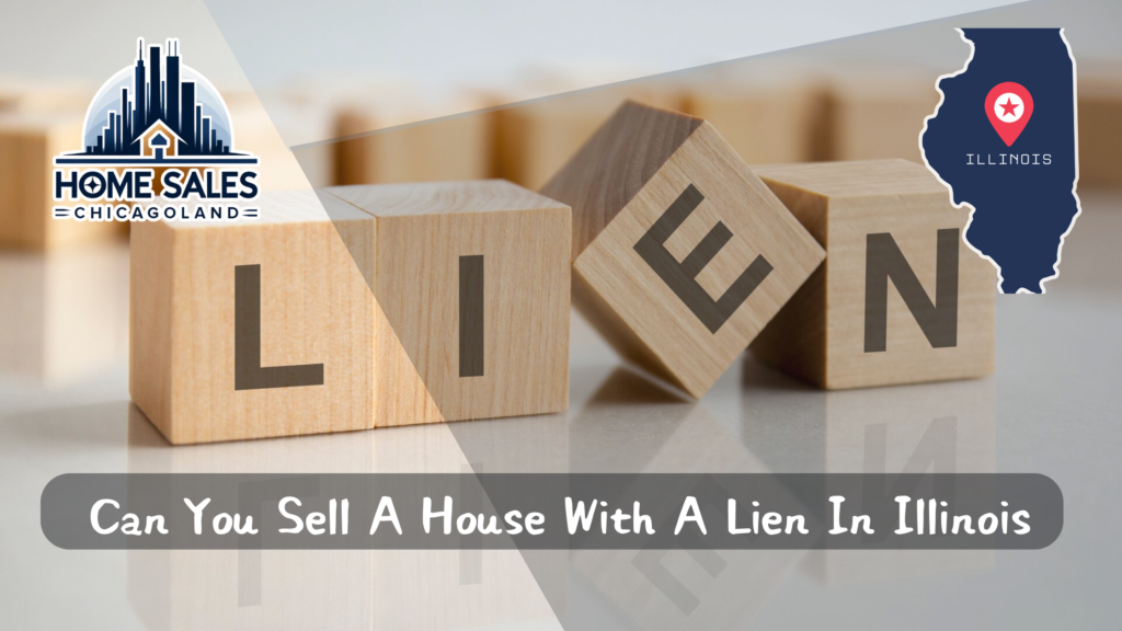 Can You Sell A House With A Lien In Illinoi