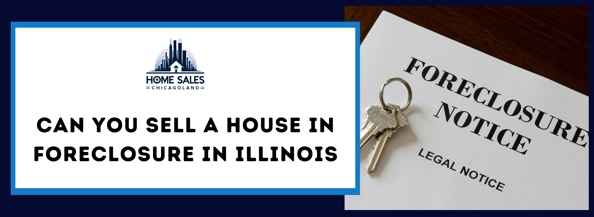 Can You Sell a House in Foreclosure Illinois