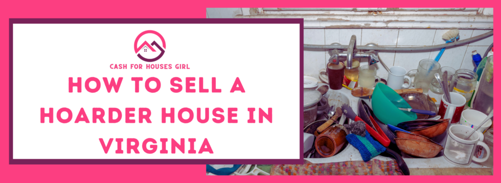 How To Sell A Hoarder House In Virginia Banner Richmond