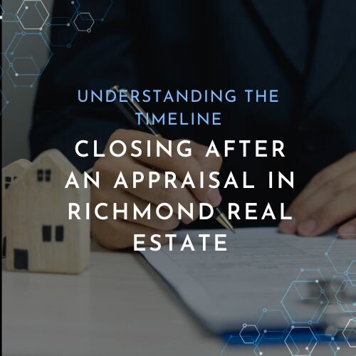 closing after an appraisal of your House in Richmond, VA