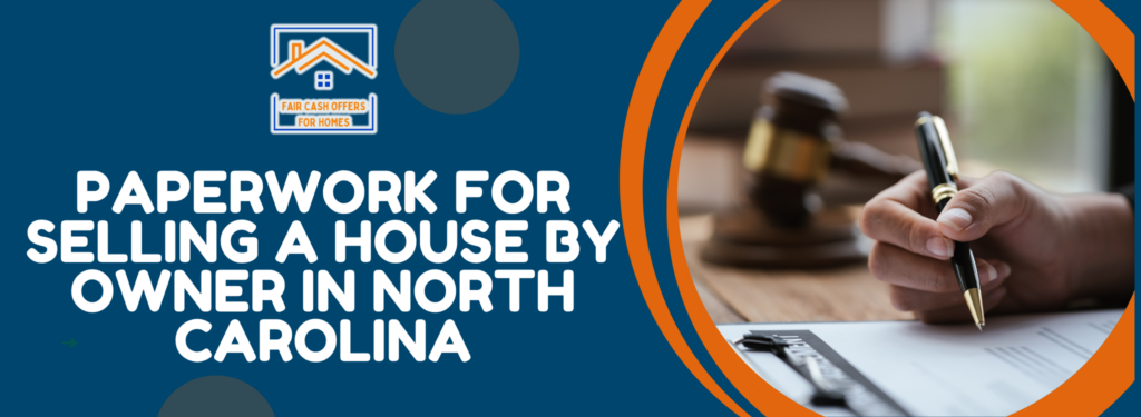 paperwork for selling a house by owner in North Carolina BANNER North Carolina