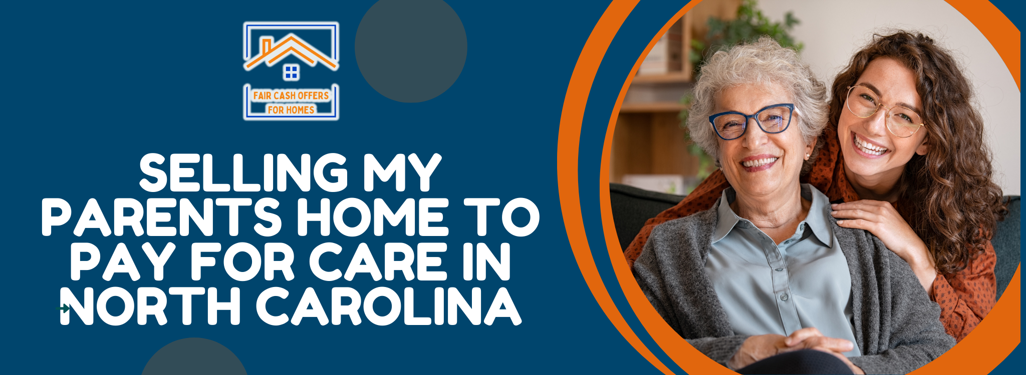 selling my parents home to pay for care in North Carolina BANNER North Carolina