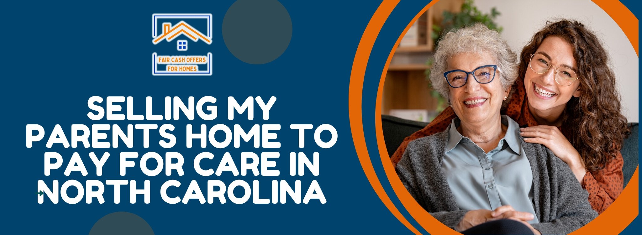 selling my parents home to pay for care North Carolina