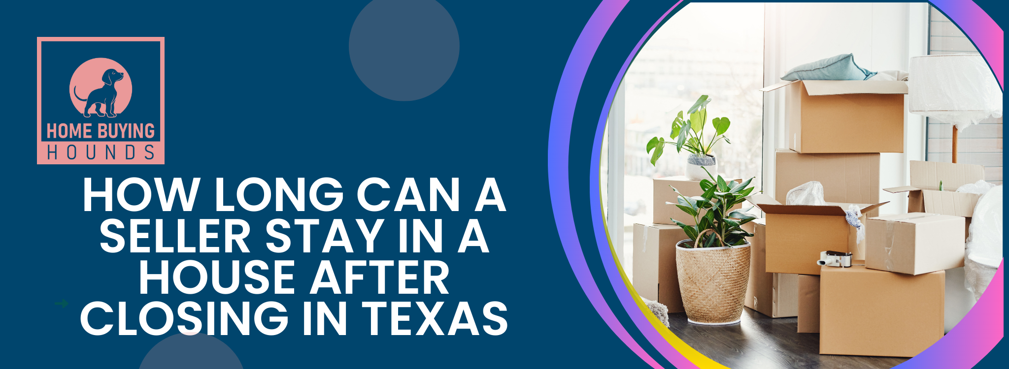 How Long Seller Stay in Home After Closing In Texas