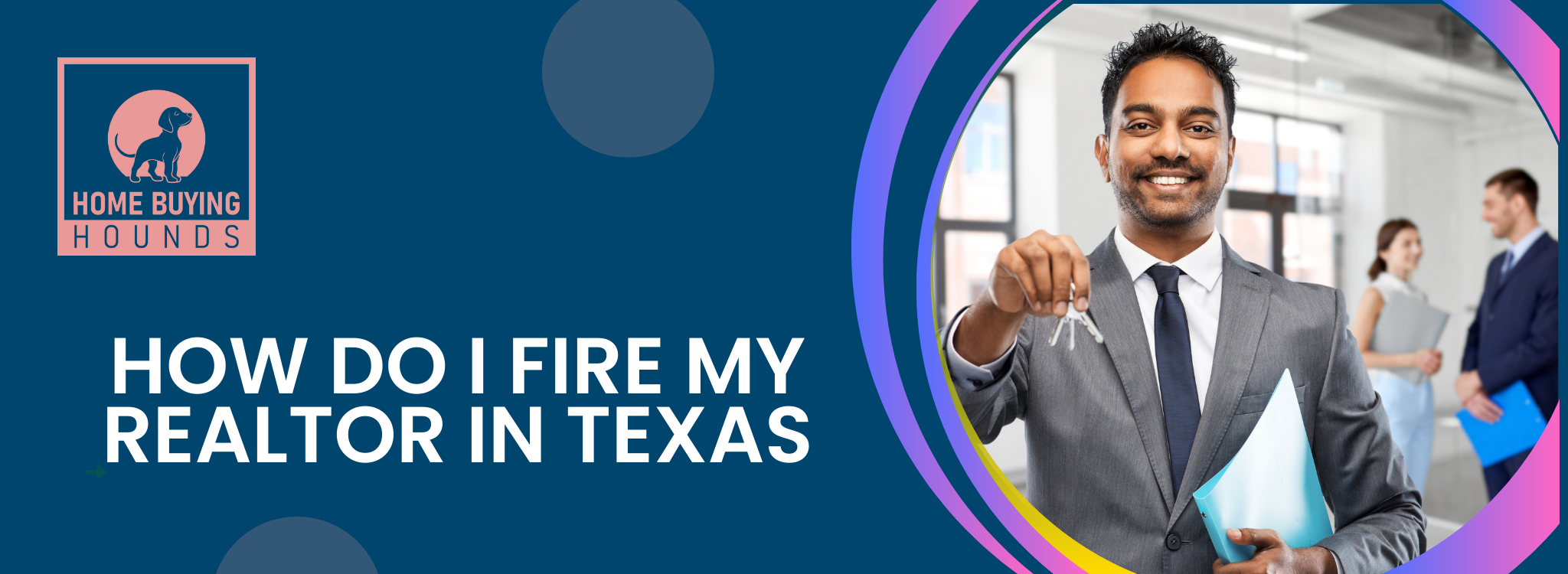 how do i fire my realtor Texas