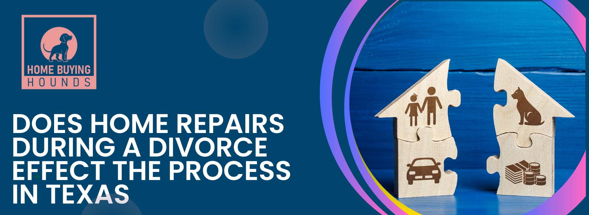 Does Home Repairs During A Divorce Effect The Process In Texas BANNER Fort Worth