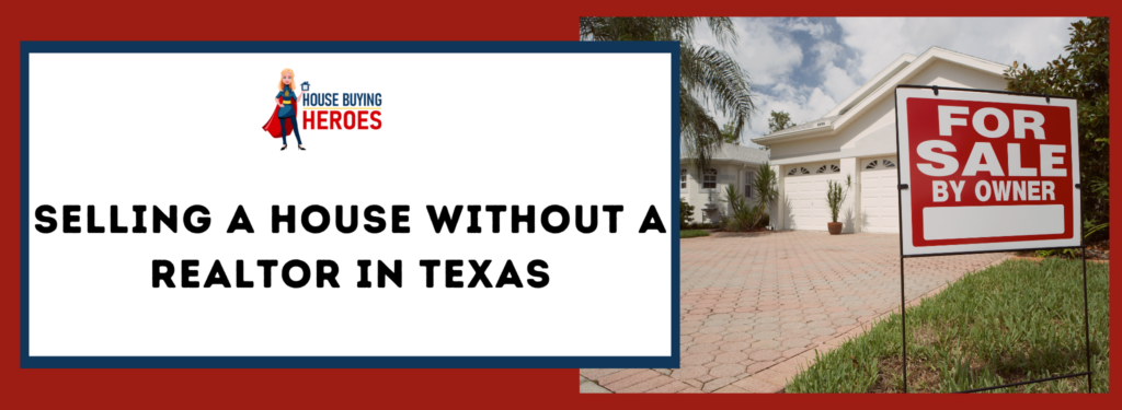 Can I Sell My House Without A Realtor In Texas