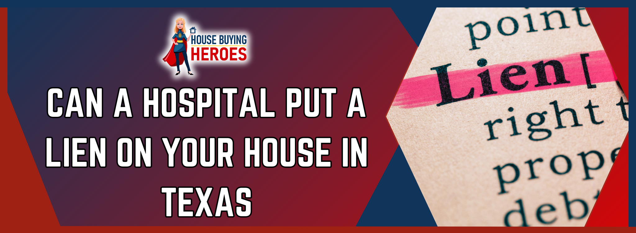 Hospital Put a Lien on Your House In Texas