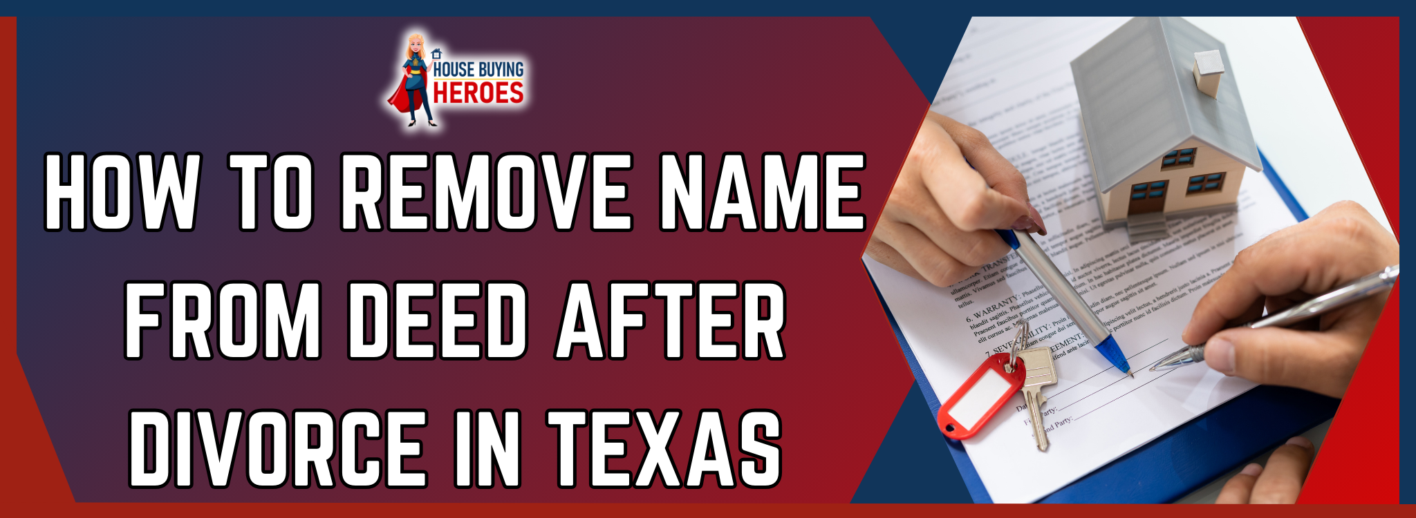 Process for Taking a Name Off a Property Title After Divorce In Texas