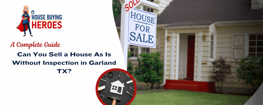 Can you sell a house as is in Garland, TX