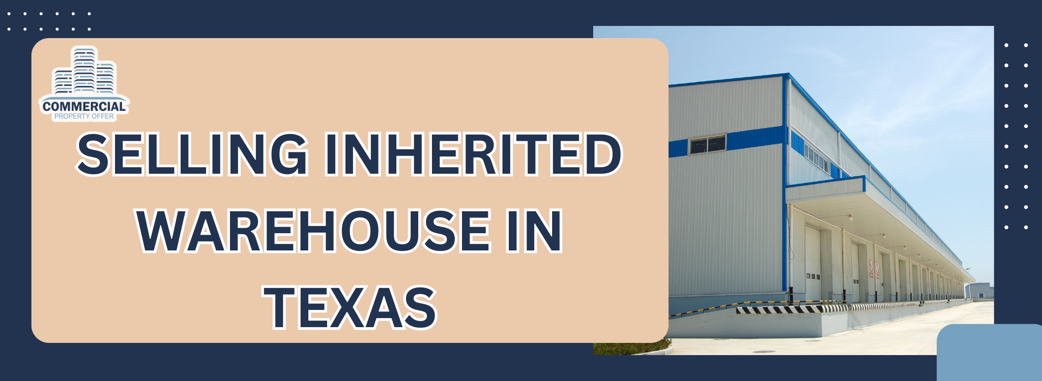 Selling an Inherited Warehouse In Texas