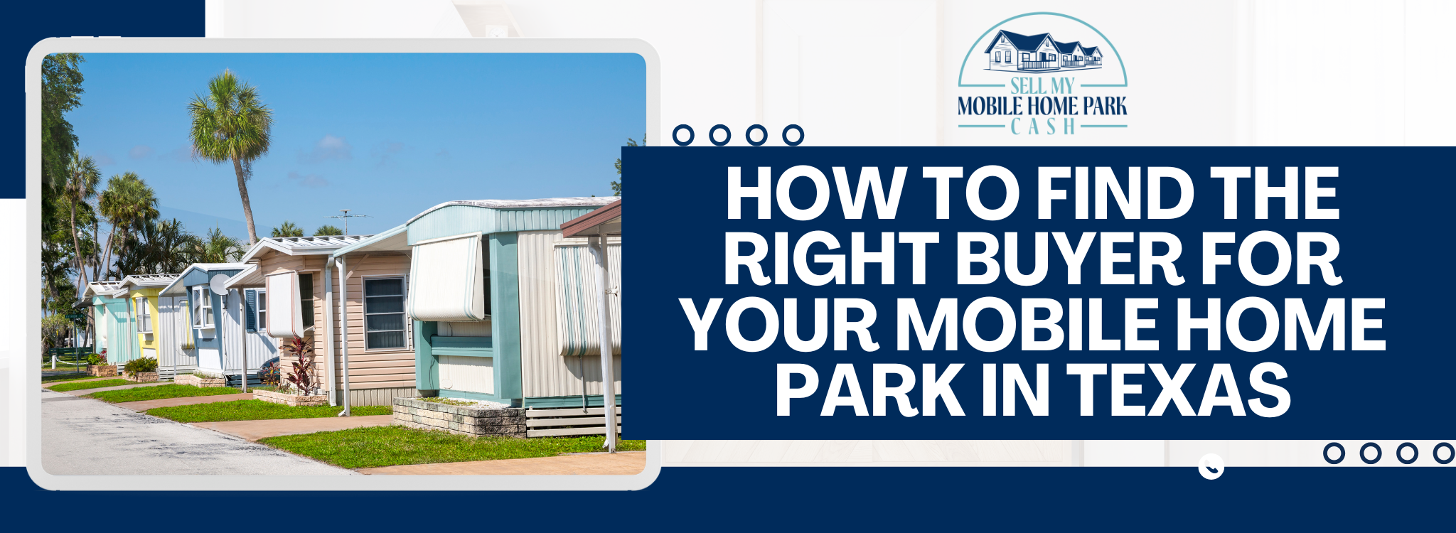 How to Target the Right Buyer for Your Mobile Home Park in Texas