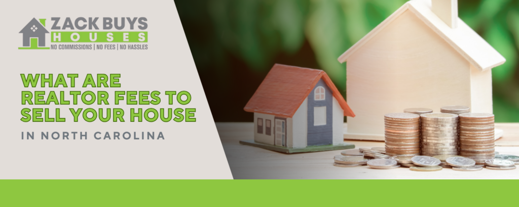 What are realtor fees to sell a house in North Carolina