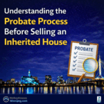 Understanding the probate process before selling an inherited house in Winnipeg - We Buy Houses Winnipeg