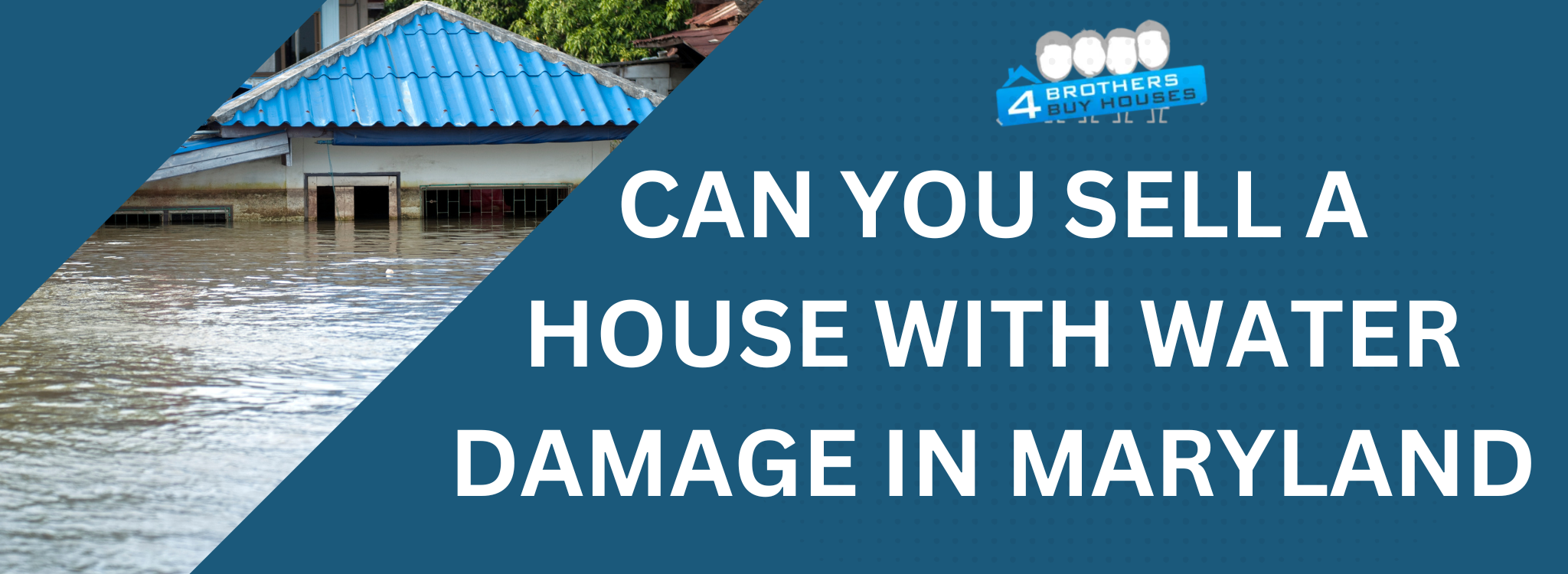 Sell My Water Damaged House In Maryland