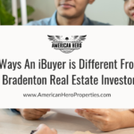 7 Ways An iBuyer is Different From a Bradenton Real Estate Investor