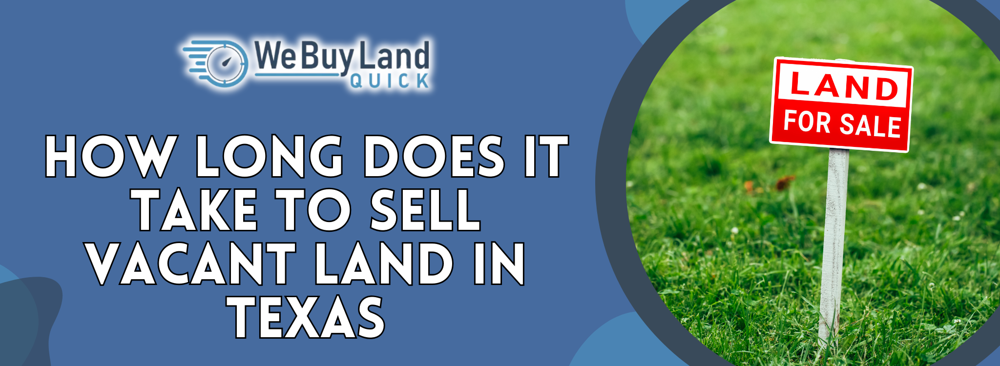 How long does it take to sell vacant land Texas